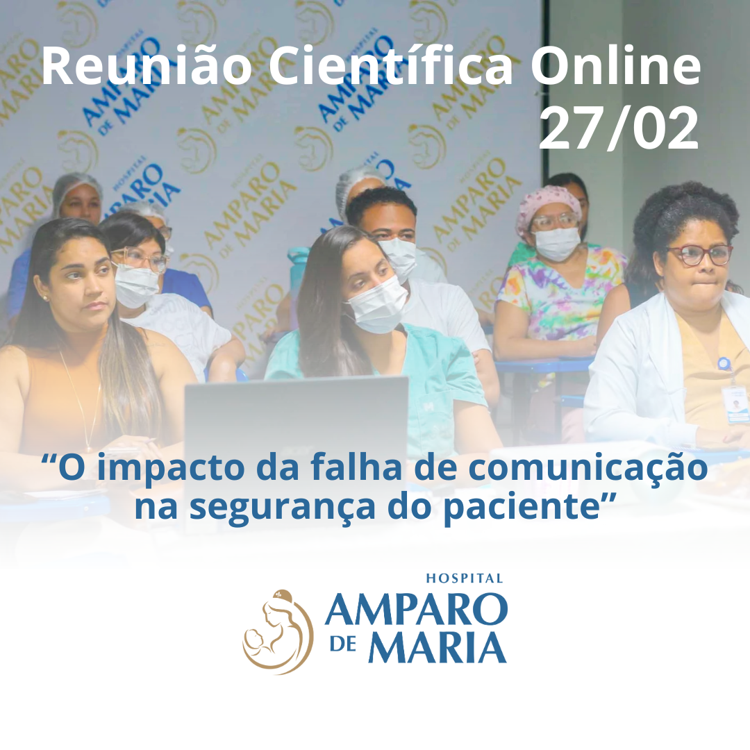 Reuniões Científicas Online no Hospital Amparo de Maria Fortalecem a Comunicação na Segurança do Paciente